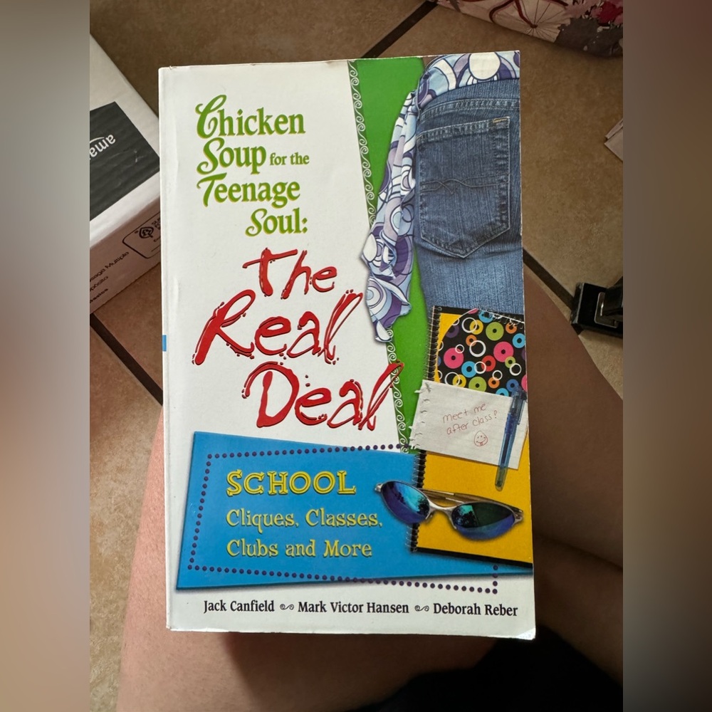 Chicken Soup for the Teenage Soul: The Real Deal Book